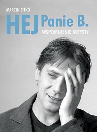 HEJ PANIE B. WSPOMNIENIE ARTYSTY