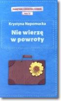 NIE WIERZĘ W POWROTY. PAMIĘTNIKI ..TOM12