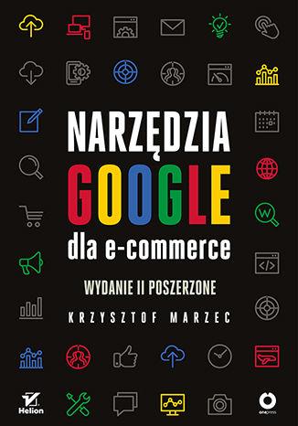 NARZĘDZIA GOOGLE DLA E-COMMERCE, WYDANIE 2 POSZERZ