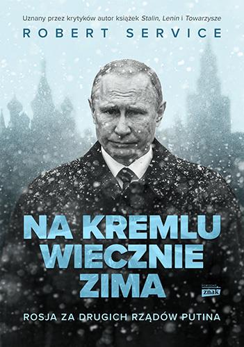 NA KREMLU WIECZNIE ZIMA. ROSJA ZA DRUGICH RZĄDÓW P