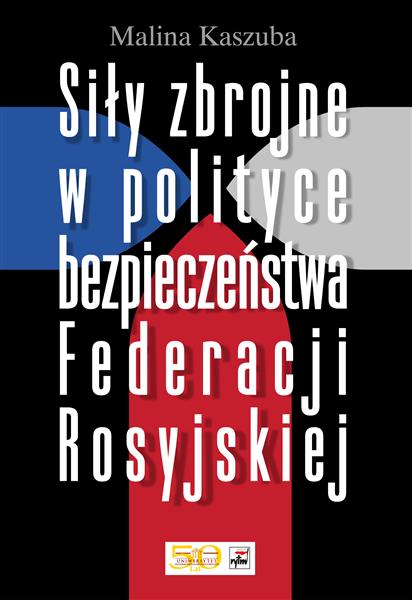 SIŁY ZBROJNE W POLITYCE BEZPIECZEŃSTWA FEDERACJI