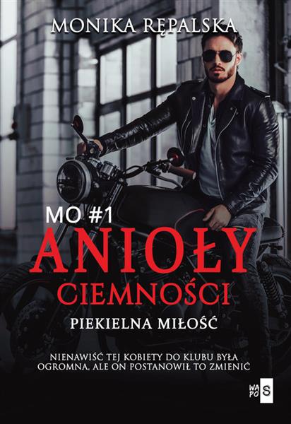 ANIOŁY CIEMNOŚCI. TOM 1. PIEKIELNA MIŁOŚĆ