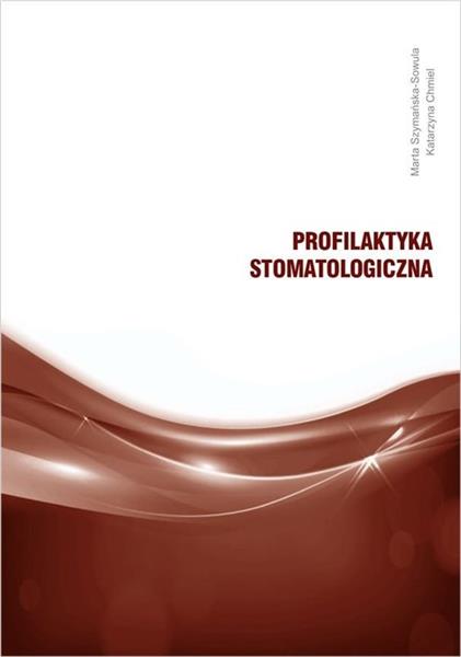 PROFILAKTYKA STOMATOLOGICZNA