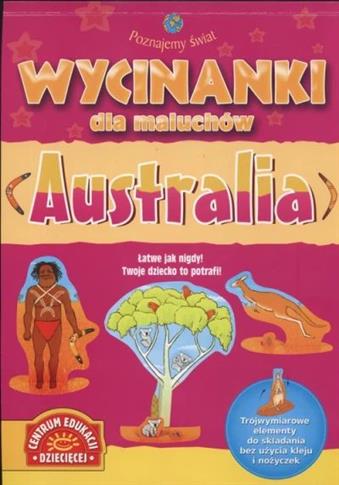 Wycinanki dla maluchów. Poznajemy świat. Australia