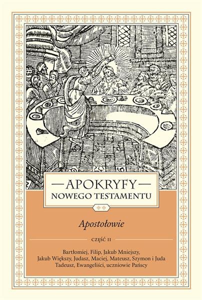 APOKRYFY NOWEGO TESTAMENTU. APOSTOŁOWIE. TOM 2. CZ