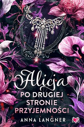 ALICJA PO DRUGIEJ STRONIE PRZYJEMNOŚCI - ANNA LANG