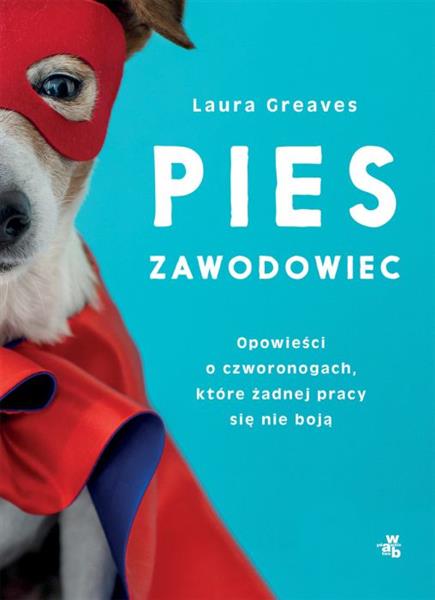 PIES ZAWODOWIEC.OPOWIEŚCI O CZWORONOGACH