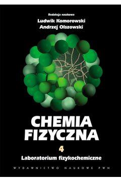CHEMIA FIZYCZNA.TOM 4.LABORATORIUM FIZYKOCHEMICZNE