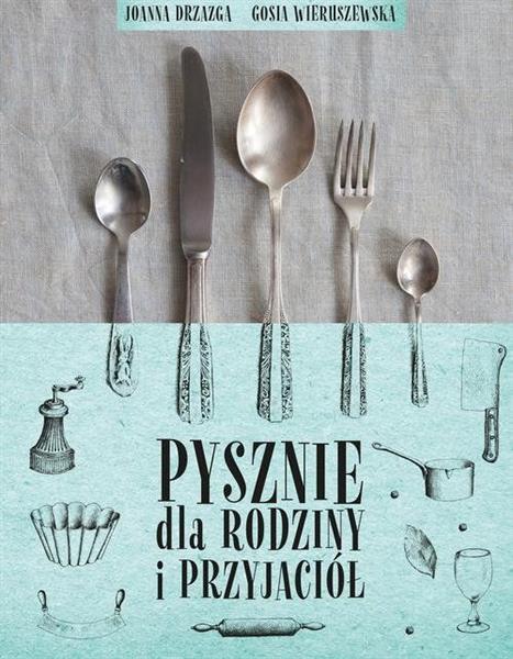PYSZNIE DLA RODZINY I PRZYJACIÓŁ