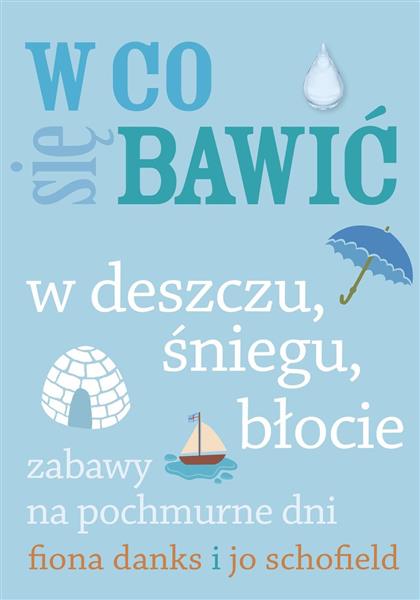W DESZCZU ŚNIEGU BŁOCIE ZABAWY NA POCHMURNE