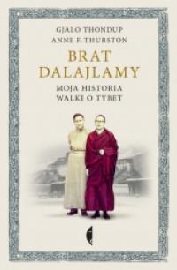 BRAT DALAJLAMY MOJA HISTORIA WALKI O TYBET