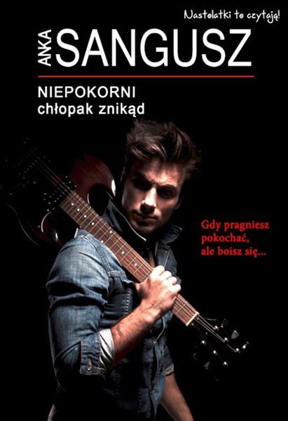 NIEPOKORNI. CHŁOPAK ZNIKĄD