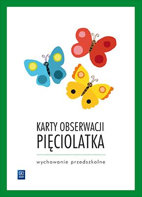 KARTY OBSERWACJI PIĘCIOLATKA. WYCHOWANIE ...
