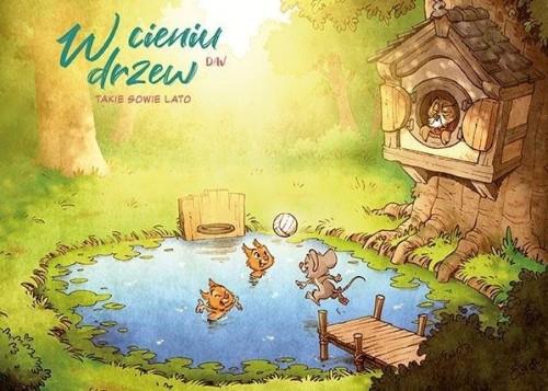 W CIENIU DRZEW. TOM 3. TAKIE SOWIE LATO