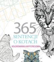 365 SENTENCJI O KOTACH. KOLOROWANKA ANTYSTRESOWA