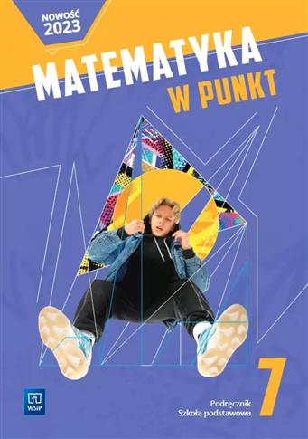 Matematyka w punkt. Szkoła podstawowa klasa 7. Pod