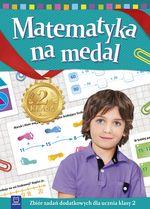 MATEMATYKA NA MEDAL KL. 2