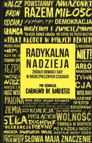 RADYKALNA NADZIEJA. ŹRÓDŁO ODWAGI I SIŁY....