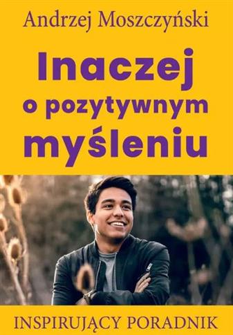 Inaczej o pozytywnym myśleniu