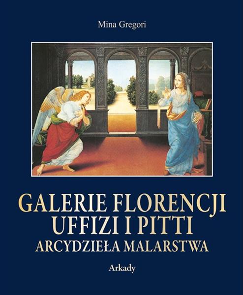 GALERIE FLORENCJI UFFIZI I PITTI