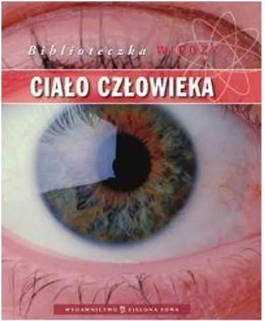 Ciało człowieka Biblioteczka wiedzy