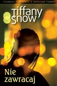 NIE ZAWRACAJ TIFFANY SNOW 1