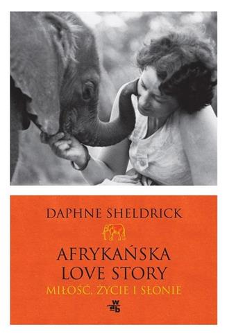 Afrykańska love story Daphne Sheldrick br WAB