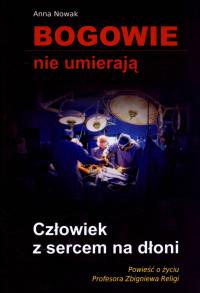 BOGOWIE NIE UMIERAJĄ CZŁOWIEK Z SERCEM NA..