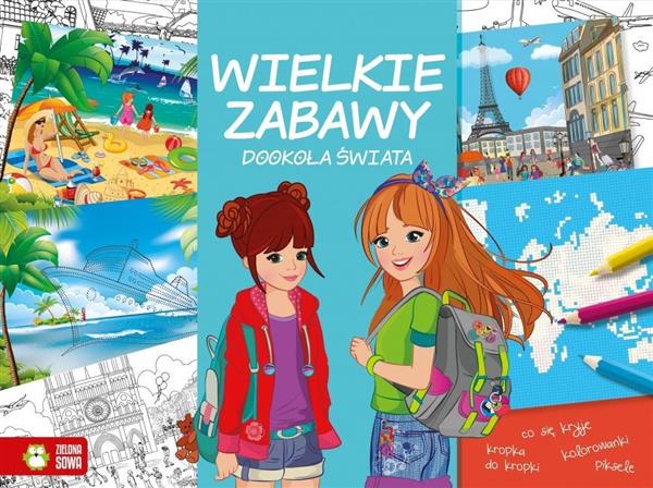 WIELKIE ZABAWY. DOOKOŁA ŚWIATA