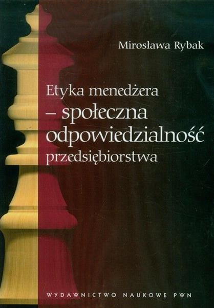 ETYKA MENEDŻERA SPOŁECZNA ODPOWIEDZIALNOŚĆ PRZEDSI