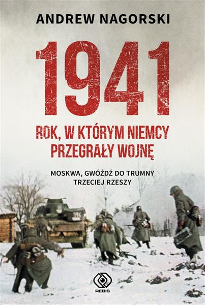 1941. ROK, W KTÓRYM NIEMCY PRZEGRAŁY WOJNĘ