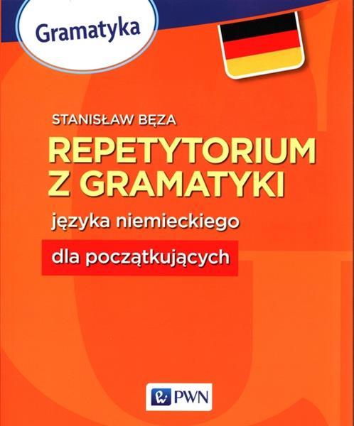 REPETYTORIUM Z GRAMATYKI JĘZYKA NIEMIECKIEGO DLA P