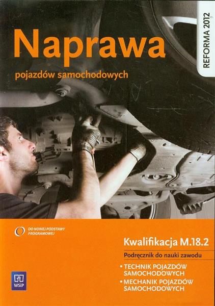 Naprawa pojazdów samochodowych. Kwalifikacja M.18.
