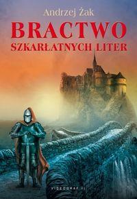 BRACTWO SZKARŁATNYCH LITER A.ŻAK