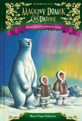 Magiczny domek na drzewie. Niedźwiedzie polarne no