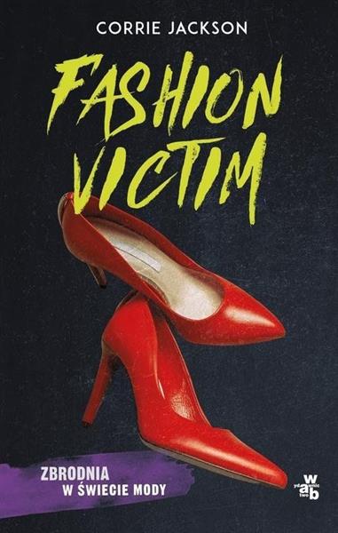 FASHION VICTIM. ZBRODNIA W ŚWIECIE MODY