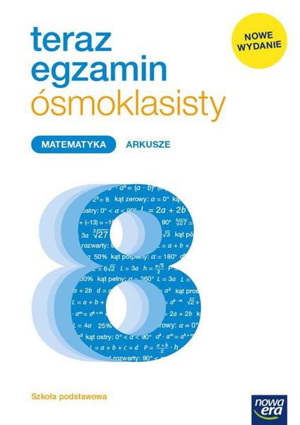 MATEMATYKA. TERAZ EGZAMIN ÓSMOKLASISTY. ARKUSZE EG