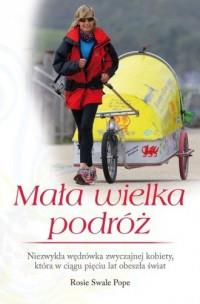 Mała wielka podróż. Niezwykła wędrówka zwyczajnej