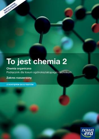 TO JEST CHEMIA 2. CHEMIA ORGANICZNA. PODRĘCZNIK