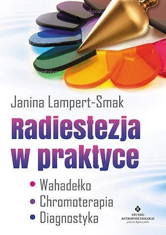 RADIESTEZJA W PRAKTYCE WAHADEŁKO CHROMOTERAPIA