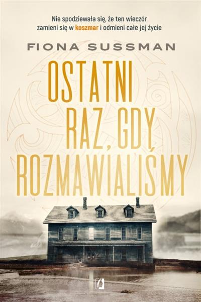 OSTATNI RAZ, GDY ROZMAWIALIŚMY