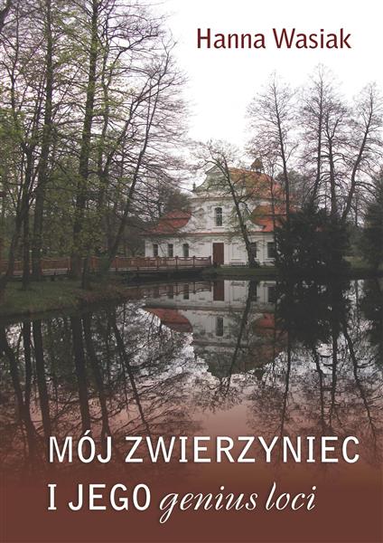 MÓJ ZWIERZYNIEC I JEGO GENIUS LOCI