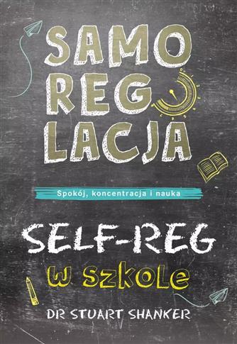 Samoregulacja w szkole. Self-Reg. Spokój, koncentr