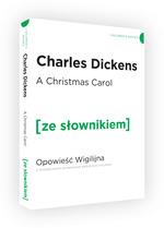 A CHRISTMAS CAROL / OPOWIEŚĆ WIGILIJNA Z PODRĘCZNY