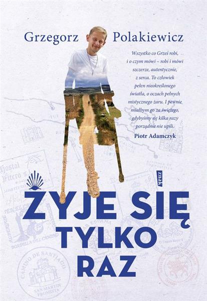 ŻYJE SIĘ TYLKO RAZ