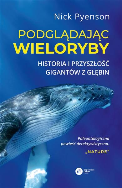PODGLĄDAJĄC WIELORYBY. HISTORIA I PRZYSZŁOŚĆ