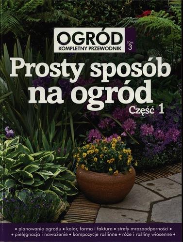 PROSTY SPOSÓB NA OGRÓD. CZ. 1