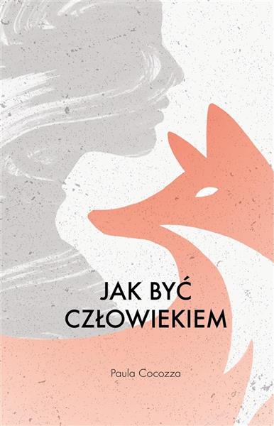 JAK BYĆ CZŁOWIEKIEM