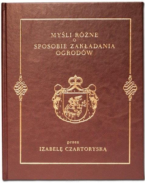 MYŚLI RÓŻNE O SPOSOBIE ZAKŁADANIA OGRODÓW