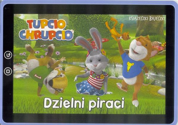 TUPCIO CHRUPCIO. KSIĄŻECZKI BAJECZKI NR 1